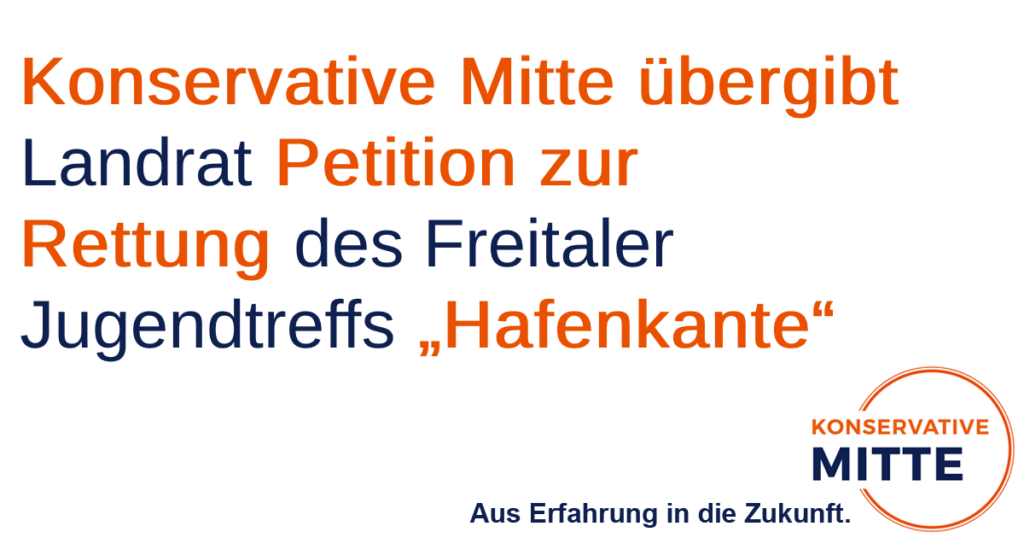 Konservative Mitte übergibt Landrat Petition zur Rettung des Freitaler Jugendtreffs Hafenkante