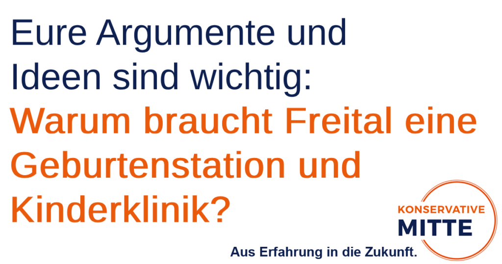 Konservative Mitte bittet um Argumente und Ideen: Warum braucht Freital eine Geburtenstation und Kinderklinik?